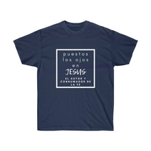 Load image into Gallery viewer, Puestos los ojos en Jesus Cotton Tee

